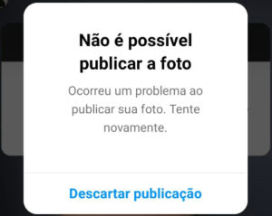 "Não é possível publicar a foto". Resposta do aplicativo para uma tentativa de publicação no dia.
